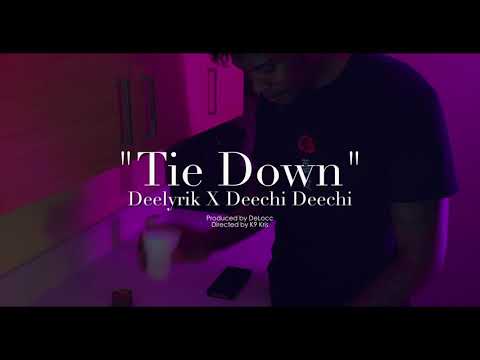 Deelyrik feat Deechi Deechi - Tie Down (Official Music Video)