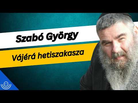Pirkadat: Szabó György – Vájérá hetiszakasza