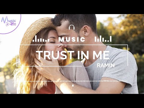 Trust in Me - Ramin FEAT. TIPII [Lyrics, HD] Acoustic Music, Romantic Music, Relaxing, Dreamy