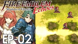 Fire Emblem Echoes: Shadows of Valentia :: EP - 02 :: Dancing Bandits!