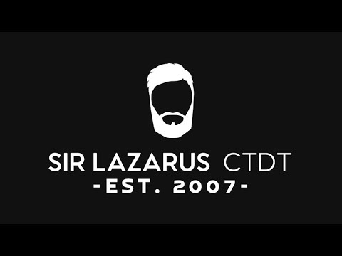 Intro - Sir Lazarus CTDT