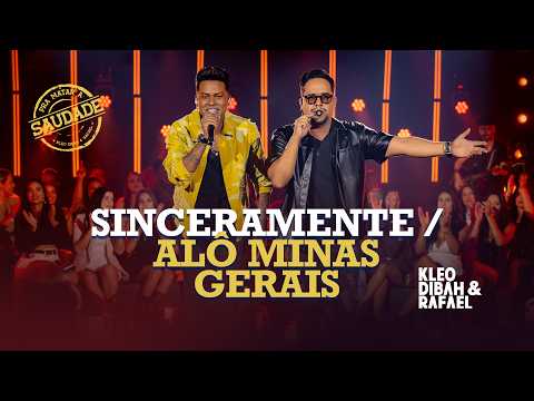 Kleo Dibah & Rafael - Sinceramente, Alô! Minas Gerais