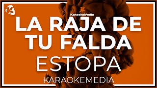 La Raja De Tu Falda - Estopa (INSTRUMENTAL KARAOKE)