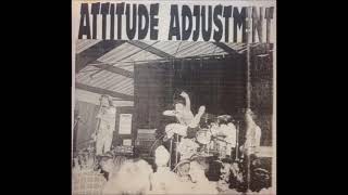 Attitude Adjustment "Destruction's End"