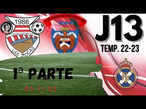 UD. Las Zocas vs CD. Águilas San Aquilino. Interinsular Preferente (1ª parte) 5-11-22