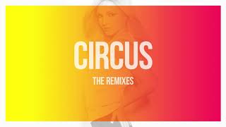 Circus (Tom Neville&#39;s Ringleader Remix) - Britney Spears