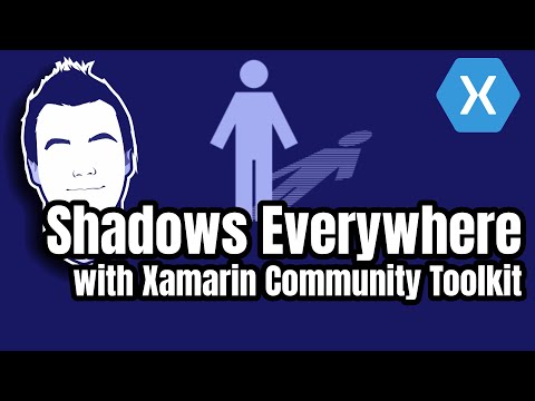 Shadows Everywhere in Your Xamarin.Forms App