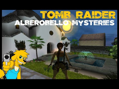 TRLE: Alberobello Mysteries