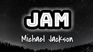 Michael Jackson - Jam (Lyrics Video) 🎤