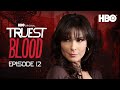Truest Blood: Season 2 Episode 12 "Beyond Here Lies Nothin’” with Michelle Forbes | True Blood | HBO