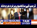 Geo News Headlines 7 AM | Trump associates indicted | 25th April 2024