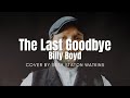 The Last Goodbye (Cover) by Seth Staton Watkins