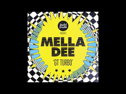 Mella Dee - GT Turbo