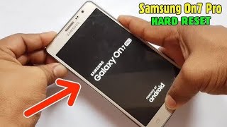 How to Reset Samsung Galaxy On7 Pro Or Hard Reset || Samsung Galaxy on7 Ka lock Kaise Tode || 100%