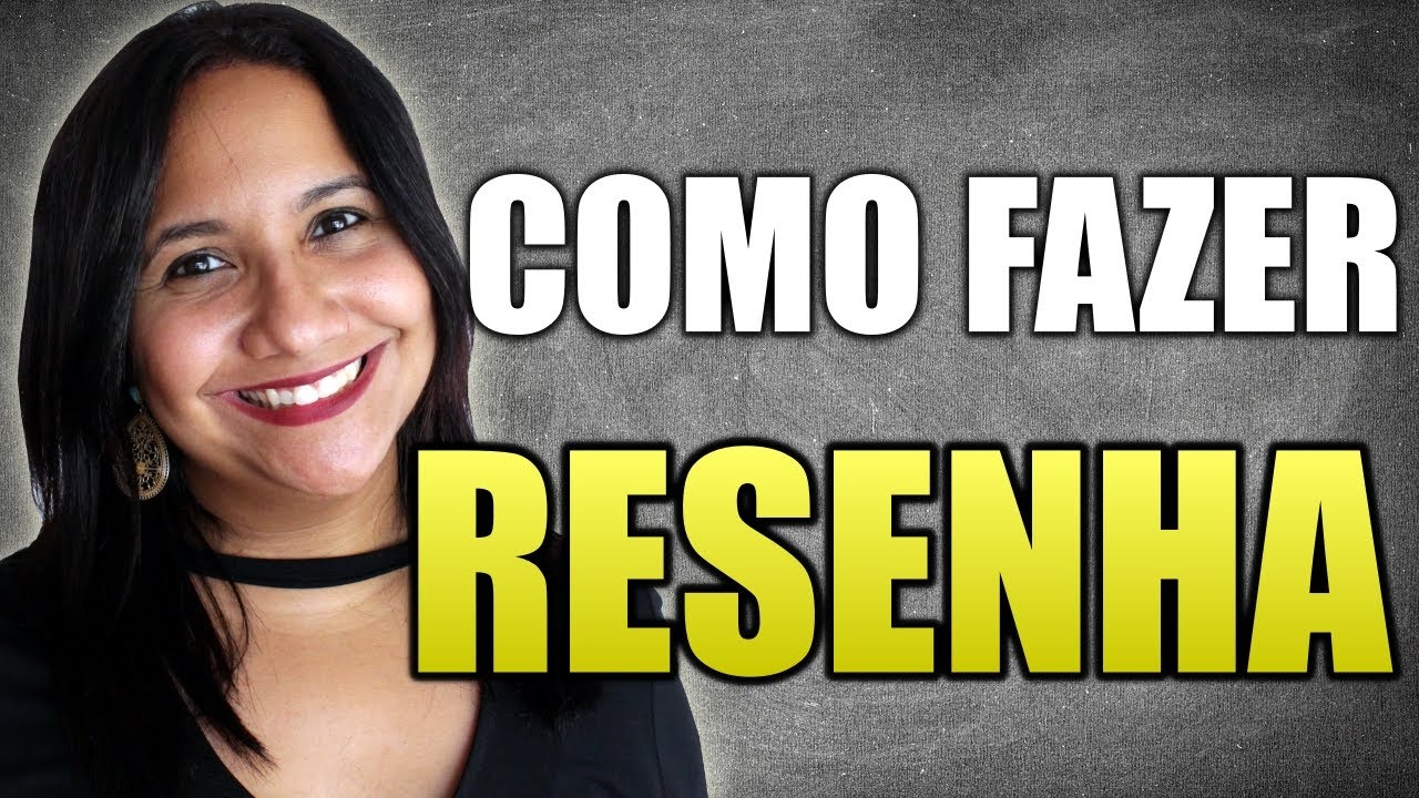 Como fazer uma RESENHA: guia COMPLETO