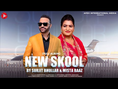 New Skool (Full Album) - Surjit Bhullar | Sudesh Kumari | Mista Baaz | Punjabi Songs 2024