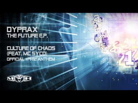 Dyprax feat Mc Syco - Culture of Chaos (official #PH12 Anthem)
