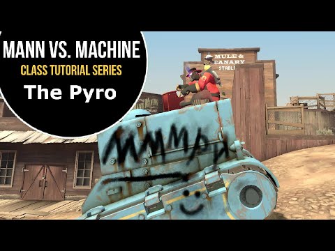 The Pyro: Mann vs. Machine Tutorial