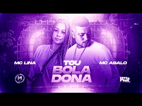 🔴 BREGÃ FUNK 2021, MC ABALO & MC LINA - TOU BOLADONA (bregãfunk)