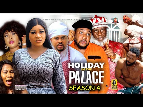 HOLIDAY IN THE PALACE SEASON 4 - (New Trending Movie) Destiny Etico & Mike Godson 2022 Latest Movie