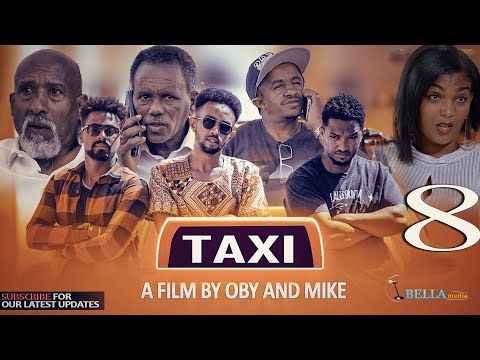 New Eritrean comedy movie Taxi 2022 - ታክሲ - ሓዳስ ኮሜድያዊት ፊልም - Bella Media - Part 8