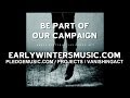 Early Winters Vanishing Act Pledge Music ...