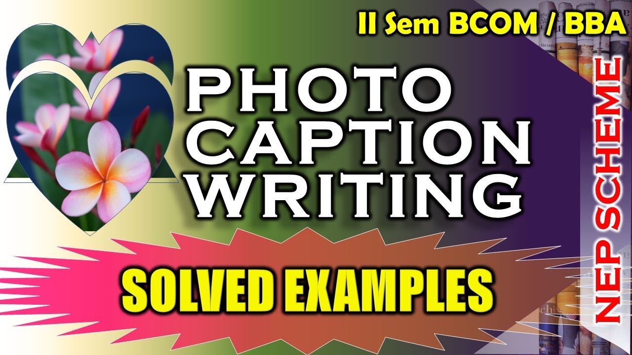 CAPTION WRITING EXAMPLES & EXERCISES