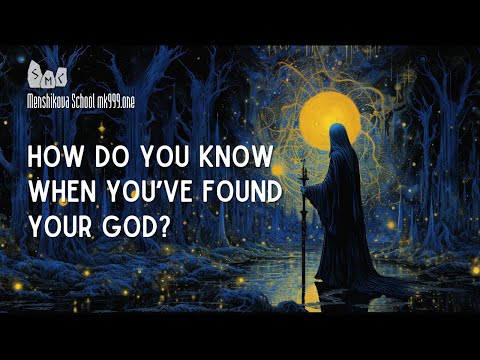 How Do You Know When You’ve Found Your God?(Video)