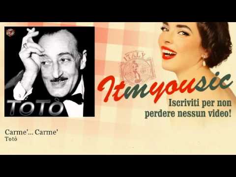 Totò - Carme'... Carme'