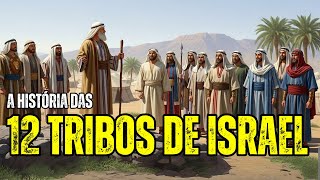 AS 12 TRIBOS DE ISRAEL: 12 IRMÃOS, 12 DESTINOS E OS SEGREDOS DO PLANO ETERNO DE DEUS