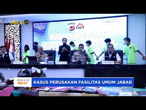POLDA JABAR UNGKAP KASUS PENGRUSAKAN DAN PEMBAKARAN KANTOR PEMERINTAH SERTA FASILITAS UMUM