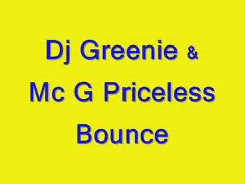Dj Greenie & Mc G Priceless Bounce