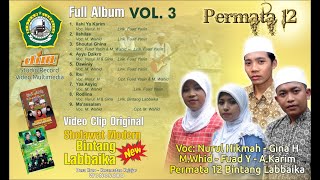 Download lagu FULL ALBUM PERMATA12 VOL 3. BINTANG LABBAIKA | ILAHI YA KARIM | IBU | MAASALAM | Original Video Clip mp3