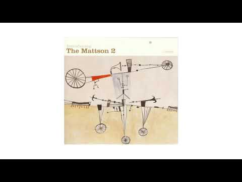 The Mattson 2 – Introducing The Mattson 2 (2009 - Full Album)