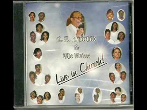 Rev C.L Fairchild and the Voices of Greater Faith: Calvary