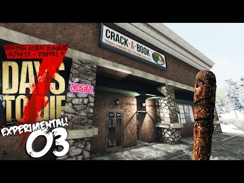 Rezepte zum selber Craften ★ #7.03 - 7 DAYS TO DIE | Alpha 15 Gameplay German