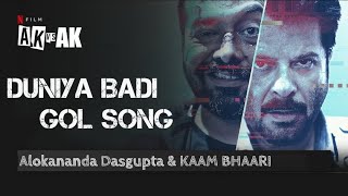 Duniya Badi Gol Song  AK Vs AK Movie  @Netflix Ind