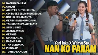 Download lagu Yeni Inka Ft. Wahyu Sax - Nan Ko Paham, Goyah | Full Album Dangdut Koplo Terbaru 2025 mp3