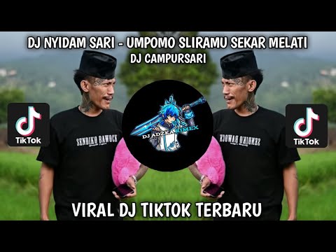DJ UMPOMO SLIRAMU X djiamputh ( moaaakk) - NYIDAM SARI VIRAL TIKTOK TERBARU FULL BASS 2025