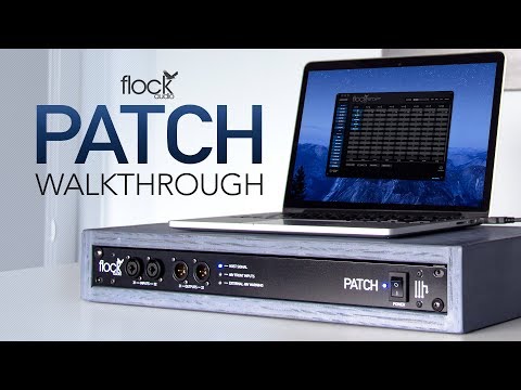 Flock Audio: PATCH System Walkthrough