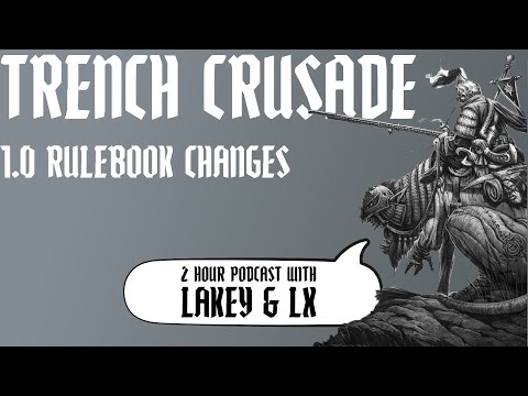 TRENCH CRUSADE 1.0.1 Rules Changes. Part 1
