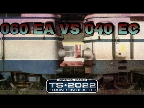 060 EA VS 040 EC | Care e mai buna? - Train Simulator 2022