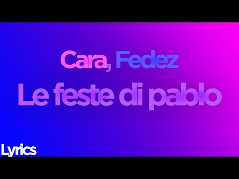 Le feste di Pablo (UnOfficial Lyrics)
