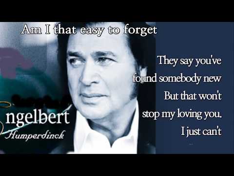 Am I that easy to forget /Engelbert Humperdinck  (with Lyrics)