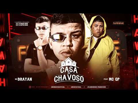 MC Brayan Feat  MC GP   Casa Do Chavoso  Prod ChavosoOriginal