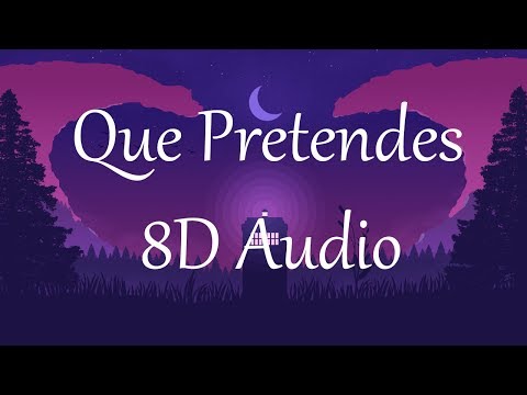 J. Balvin, Bad Bunny - Que Pretendes (8D AUDIO)