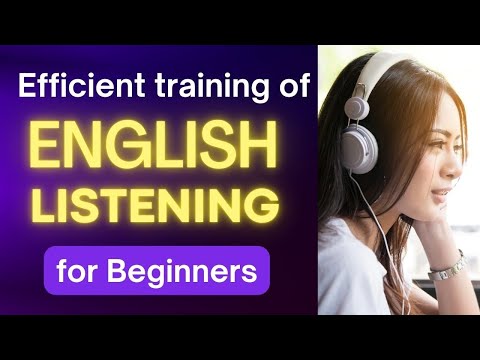 Practice English Listening for Beginners｜Efficient training of English listening｜American English