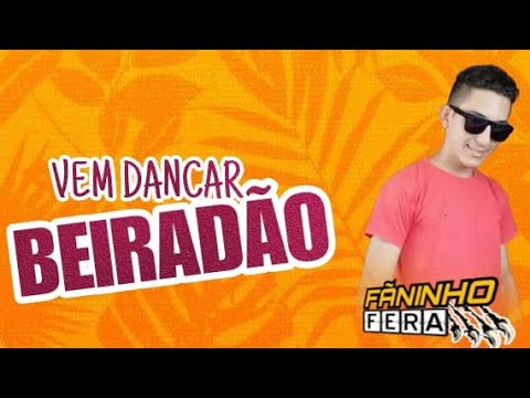 CD COMPLETO FÃNINHO FERA VEM DANÇAR BEIRADÃO 2024