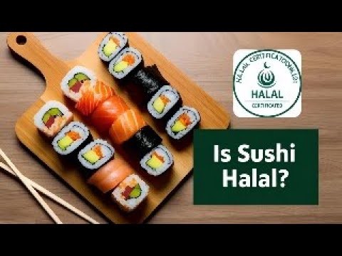Is Sushi Halal? A Complete Guide for Muslims, step by step, with sushi lovers