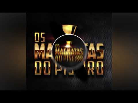 😷PISEIRO 2020 - OS MAGNATAS DO PISEIRO (REPERTÓRIO NOVO)